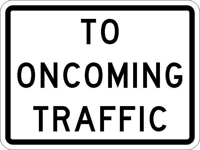 To oncoming traffic